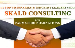 Why Top Visionaries & Industry Leaders Choose Skald Consulting LLP for Padma Shri Nominations why-leaders-choose-skald-consulting-padma-shri